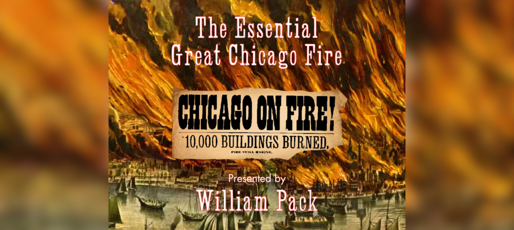 The Essential Great Chicago Fire Presented by William Pack - La Grange ...