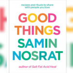 Cover of the book Good Things, by Samin Nosrat.